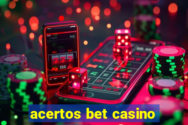 acertos bet casino